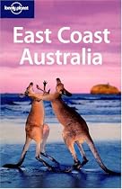 East Coast Australia (Lonely Planet Country & Regional Guides)