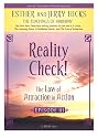 Reality Check! The Law of Attraction In Action, Episode III