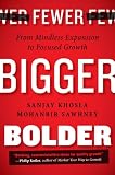 Fewer, bigger, bolder : from mindless expansion to focused growth