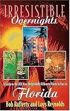 Irresistible Overnights: A Guide to the 203 Most Delightfully Different Places to Stay in Florida