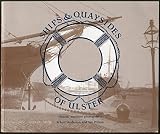 Ships and quaysides of Ulster : historic maritime photographs