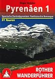 Pyren�en 1: Spanische Zentralpyren�en: Panticosa bis Benasque - 51 Touren: Spanische Zentralpyren�en: Panticosa bis Benasque. 50 ausgew�hlte Tal- und H�henwanderungen in den spanischen Zentralalpen - Roger B�deler