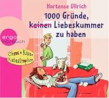Produkt-Bild: 1000 Gr&uuml;nde, (keinen) Liebeskummer zu haben (1 CD): Chaos, K&uuml;sse, Katastrophen