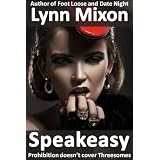 Speakeasy - An Erotic Story (Group Sex)by Lynn Mixon