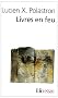 Livres en feu : Histoire de la destruction sans fin des biblioth�ques