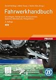 Fahrwerkhandbuch: Grundlagen, Fahrdynamik, Komponenten, Systeme, Mechatronik, Perspektiven (ATZ/MTZ-Fachbuch)