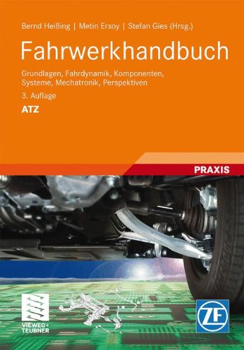 Vieweg+Teubner Verlag Fahrwerkhandbuch: Grundlagen, Fahrdynamik, Komponenten, Systeme, Mechatronik, Perspektiven (ATZ/MTZ-Fachbuch)