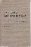 A History of Economic Thought: john bell 9780191010743: A History of Economic Thought