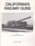 California's railway guns