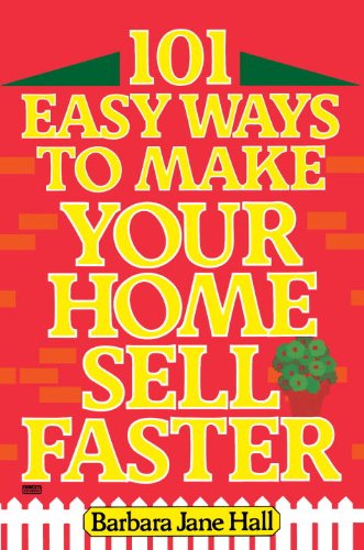 101 Easy Ways to Make Your Home Sell Faster