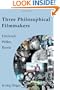 Three Philosophical Filmmakers: Hitchcock, Welles, Renoir (The Irving Singer Library)