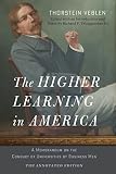 The higher learning in America : a memorandum on the conduct of universities by business men