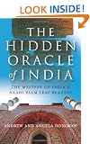 The Hidden Oracle of India: The Mystery of India's Naadi Palm Leaf Readers