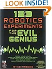 123 Robotics Experiments for the Evil Genius (TAB Robotics)