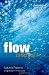 Flow: Nature's Patterns: A Tapestry in Three Parts (Natures Patterns)