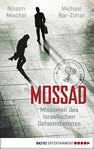 Mossad: Missionen des israelischen Geheimdienstes (German Edition)