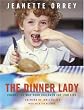 The Dinner Lady: Change The Way Your Children Eat Forever
