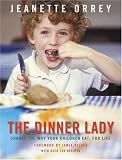 The Dinner Lady: Change The Way Your Children Eat Forever
