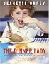 The Dinner Lady: Change The Way Your Children Eat Forever
