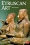 Etruscan Art (World of Art)