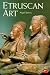 Etruscan Art (World of Art)