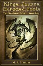 Kings, Queens, Heroes, & Fools (The Wardstone Trilogy)