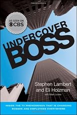 Undercover boss : inside the TV phenomenon that is changing bosses and employees everywhere