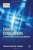 ISBN 9780230111585 product image for Digital Education: Opportunities for Social Collaboration (Digital Education and | upcitemdb.com