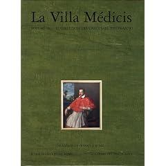 La Villa M�dicis : Volume 4, Le collezioni del cardinale Ferdinando - I dipinti e le sculture