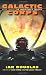 Galactic Corps: Book Two of the Inheritance Trilogy