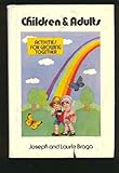 Children and Adults: Activities for Growing Together (Human development books) Knowing God: Walking through the Book of Books