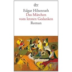 Das M�rchen vom letzten Gedanken: Roman