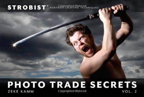Strobist Photo Trade Secrets, Volume 2: Portrait Lighting Techniques (One-Off)