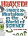 Hoaxed!: Fakes and Mistakes in the World of Science
