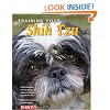 Training Your Shih Tzu (Training Your Dog Series)
