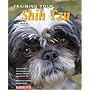 Training Your Shih Tzu (Training Your Dog Series)
