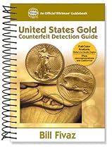 Us Gold Counterfeit Detection Guide (Official Whitman Guidebook)