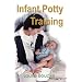 Infant Potty Training: A Gentle and Primeval Method Adapted to Modern Living