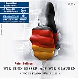 Wir sind besser, als wir glauben: Wohlstand f�r alle