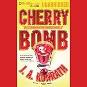 Cherry Bomb: A Jacqueline 'Jack' Daniels Mystery #6 | J. A. Konrath