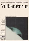 Vulkanismus. Naturgewalt, Klimafaktor und kosmische Formkraft - 