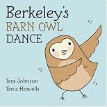 Berkeley's Barn Owl Dance