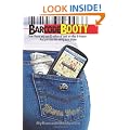 Barcode Booty: How I Found and Sold $2 Million of 'junk' on EBay and Amazon, And You Can, Too, Using Your Phone