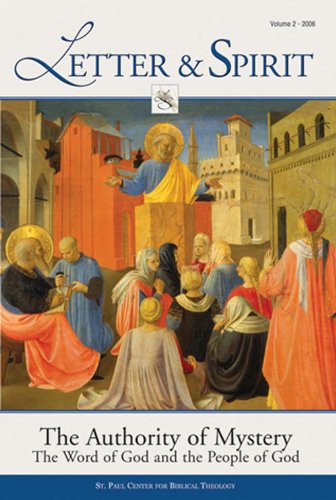 Letter & Spirit, Vol. 2: The Authority of Mystery: The Word of God and the People of God (Letter and Spirit Journal)