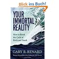 Your Immortal Reality: How to Break the Cycle of Birth and Death