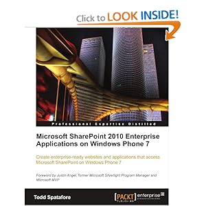 Microsoft SharePoint 2010 Enterprise Applications on Windows Phone 7  - Todd Spatafore