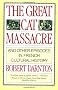 The Great Cat Massacre and Other Essays