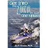 Get Into The Zone In Just One Minute: 21 Simple Techniques To Improve Your Performance