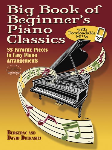 Big Book of Beginner's Piano Classics with Downloadable MP3s: 83 Favorite Pieces in Easy Piano Arrangements