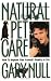 Natural Pet Care: How to Improve Your Animal's Quality of Life